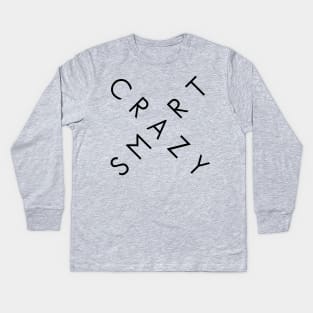 Crazy Smart Kids Long Sleeve T-Shirt